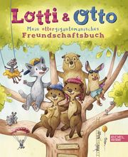 Lotti und Otto - Mein ottergigantomanisches Freundschaftsbuch Ulmen-Fernandes, Collien 9783961293094