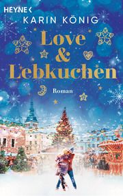 Love & Lebkuchen König, Karin 9783453427129