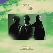 Love In Exile Arooj, Aftab/Vijay, Iyer/Shahzad, Ismaily 0602448967640