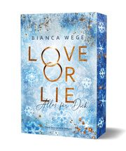 Love or Lie - Alles für dich Wege, Bianca 9783959912426