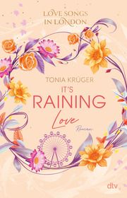 Love Songs in London - Its raining love Krüger, Tonia 9783423740982