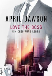 Love the Boss - Ein Chef fürs Leben Dawson, April 9783736304901
