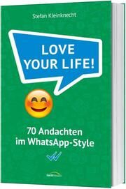 Love your life! Kleinknecht, Stefan 9783957345158