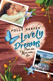 Lovely Dreams - Nur ein Kuss von dir Harper, Polly 9783328106968
