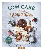 Low Carb Backen für Weihnachten Peters, Anne/Engels, Nina 9783625189879