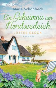 Lüttes Glück - Ein Geheimnis am Nordseedeich Schönbeck, Marie 9783453426047