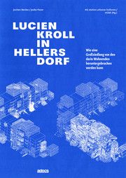 Lucien Kroll in Hellersdorf Becker, Jochen/Fezer, Jesko 9783943253535