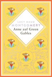 Lucy Maud Montgomery, Anne auf Green Gables. Schmuckausgabe mit Silberprägung Montgomery, Lucy Maud 9783730614181