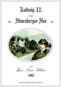 Ludwig II. am Starnberger See Schlim, Jean Louis 9783940061584