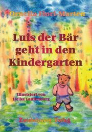 Luis der Bär geht in den Kindergarten Fiori-Marten, Ornella 9783969070079