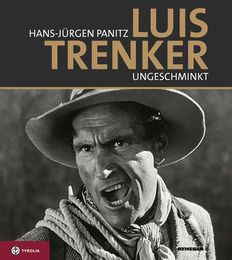 Luis Trenker - ungeschminkt Hans J Panitz 9783702230418