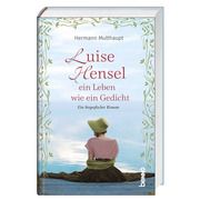 Luise Hensel - Ein Leben wie ein Gedicht Multhaupt, Hermann 9783746263045
