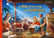Lukas auf dem Weg nach Bethlehem Goldhammer, Hanna/Birkenstock, Anna Karina 9783780618023