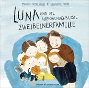 Luna und die allerwunderbarste Zweibeinerfamilie Pryds Helle, Merete 9783737359894