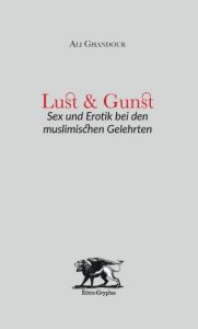 Lust und Gunst Ghandour, Ali 9783981755107