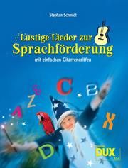 Lustige Lieder zur Sprachförderung Schmidt, Stephan 9783934958982