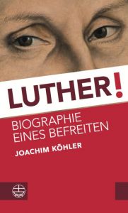 Luther! Köhler, Joachim 9783374044207