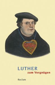 Luther zum Vergnügen Johannes Schilling 9783150188026