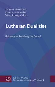 Lutheran Dualities Christine Axt-Piscalar/Andreas Ohlemacher/Oliver Schuegraf 9783374072095