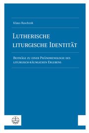 Lutherische liturgische Identität Raschzok, Klaus 9783374066414