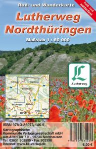 Lutherweg - Nordthüringen Kartographische Kommunale Verlagsgesellschaft mbH 9783869731469