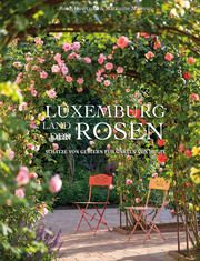 Luxemburg - Land der Rosen Howcroft, Heidi/Majerus, Marianne 9789995936969