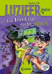 Luzifer junior - Ein Direktor dreht durch Till, Jochen 9783743213876