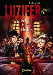 Luzifer junior - Schule ist die Hölle Till, Jochen 9783743204041