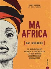 Ma Africa. Das Kochbuch Hassan, Hawa/Turshen, Julia 9783959615327