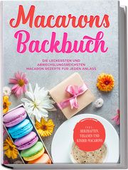 Macarons Backbuch Sandkamp, Emelie 9783969304006