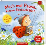 Mach mal Pause, kleiner Krabbelkäfer! Langen, Annette 9783649649373