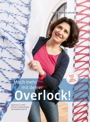 Mach mehr mit deiner Overlock! Seeberg-Wilhelm, Gaby 9783981421866