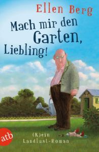 Mach mir den Garten, Liebling! Berg, Ellen 9783746631462