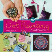 Mach mit! Dot Painting - Punktmalerei Woyach, Janina 9783897986374