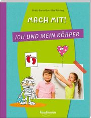 Mach mit! Ich und mein Körper Bartoldus, Britta 9783780651723