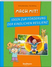 Mach mit! Ideen zur Förderung der kindlichen Resilienz Bartoldus, Britta 9783780651785