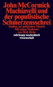 Machiavelli und der populistische Schmerzensschrei McCormick, John 9783518299869