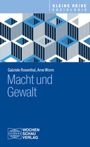 Macht und Gewalt Gabriele Rosenthal/Arne Worm 9783734416675