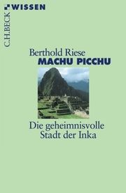 Machu Picchu Riese, Berthold 9783406728556