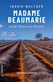 Madame Beaumarie und der Winter in der Provence Walther, Ingrid 9783839202807