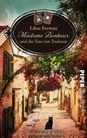 Madame Bonheur und die Tote von Toulouse Favreau, Lilou 9783492506427