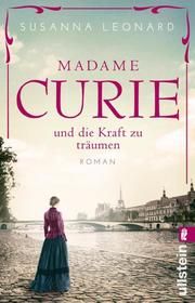 Madame Curie und die Kraft zu träumen Leonard, Susanna 9783548063867