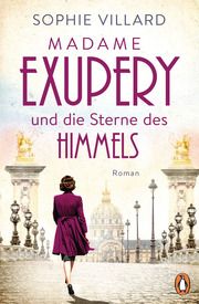 Madame Exupéry und die Sterne des Himmels Villard, Sophie 9783328106869