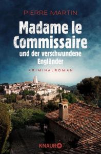 Madame le Commissaire und der verschwundene Engländer Martin, Pierre 9783426513842