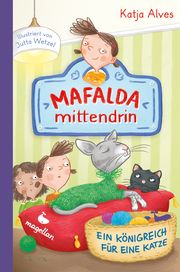 Mafalda mittendrin - Ein Königreich für eine Katze Alves, Katja 9783734841279