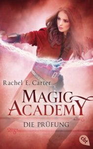 Magic Academy - Die Prüfung Carter, Rachel E 9783570311714