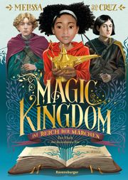 Magic Kingdom. Im Reich der Märchen 1: Der Fluch der dreizehnten Fee Cruz, Melissa de la 9783473408801