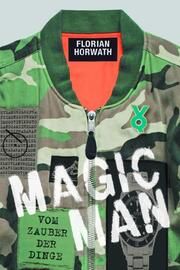 Magic Man Horwath, Florian/Voland & Quist 9783863914066