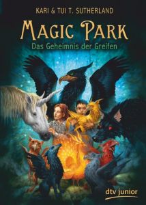 Magic Park - Das Geheimnis der Greifen Sutherland, Kari/Sutherland, Tui T 9783423717632