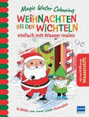 Magic Water Colouring - Weihnachten bei den Wichteln Copper, Jenny 9783741528064